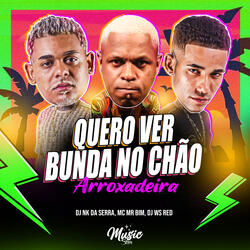 QUERO VER BUNDA NO CHÃO Arroxadeira