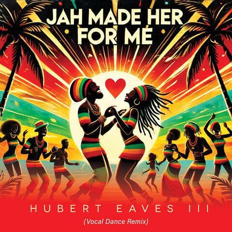 JAH (Made Her For Me)