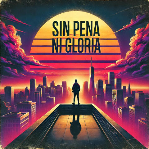 SIN PENA NI GLORIA