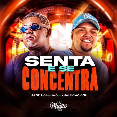 SENTA E SE CONCENTRA