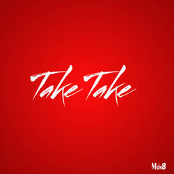 Take Take