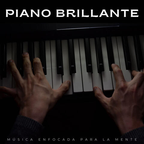 Piano Brillante: Música Enfocada Para La Mente