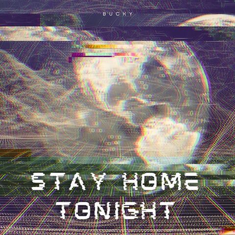 Stay Home Tonight