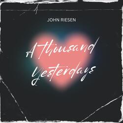 A Thousand Yesterdays