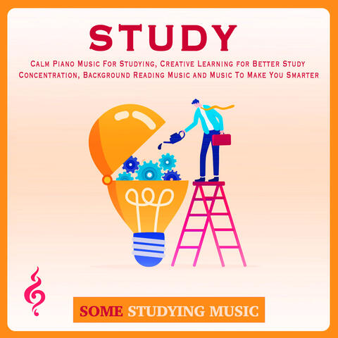 Study: Calm Piano Music For Studying, Creative Learning for Better Study Concentration, Background Reading Music and Music To Make You Smarter