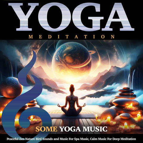 Yoga Meditation: Peaceful Zen Nature Bird Sounds and Music For Spa Music, Calm Music For Deep Meditation