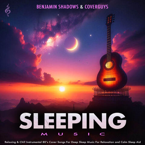 Sleeping Music – Relaxing & Chill Instrumental 80’s Cover Songs For Deep Sleep Music For Relaxation and Calm Sleep Aid