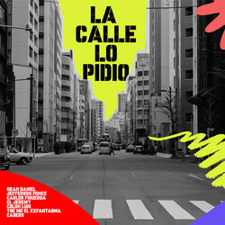 La calle lo pidió