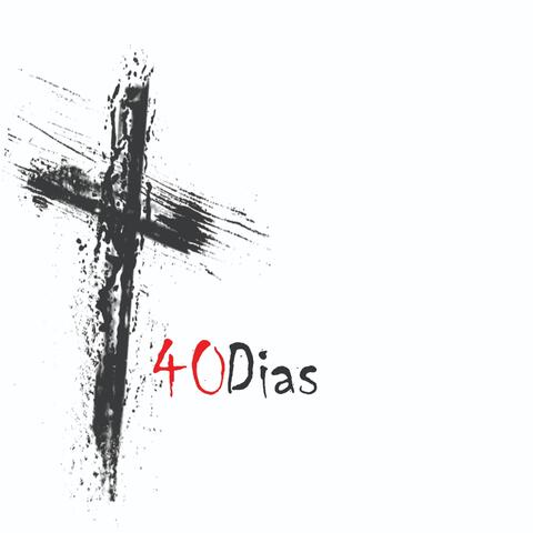 40 DIAS