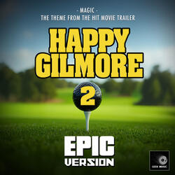 Magic (From "Happy Gilmore 2 Trailer")