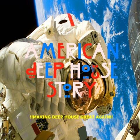 American Deep House Story vol.1
