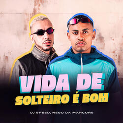 Vida de Solteiro é Bom