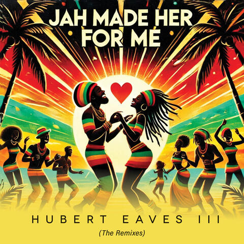 JAH (Made Her For Me)