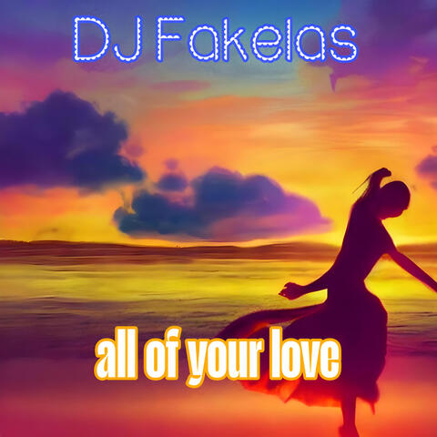 All Of Your Love