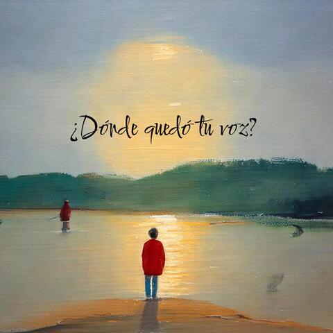 ¿Dónde quedó tu voz?