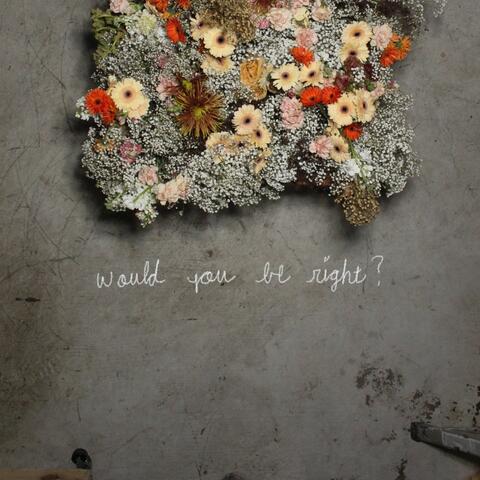 Would You Be Right?