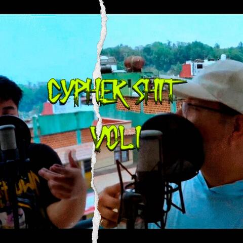 Cypher Shit, Vol. 1