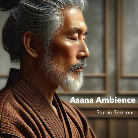 Ambient Soundscapes for Asana: Deep Studio Yoga Sessions