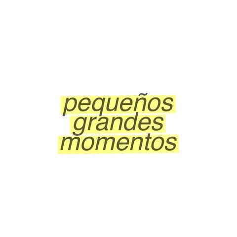 pequeños grandes momentos