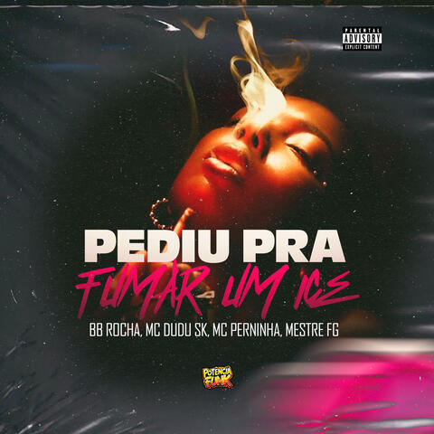 Pediu para fumar um ice