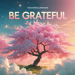 Be Grateful