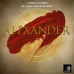 Eternal Alexander (From "Alexander")