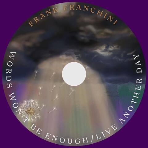 Words Won't Be Enough/Live Another Day