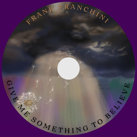 Give Me Something To Believe