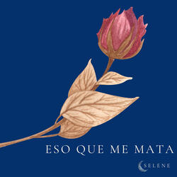 Eso Que Me Mata