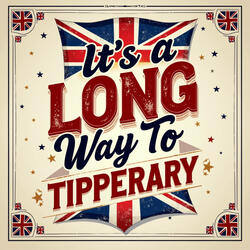It's a Long Way to Tipperary