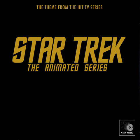 Star Trek: The Animated Series (1973) Main Theme [From "Star Trek: The Animated Series"]
