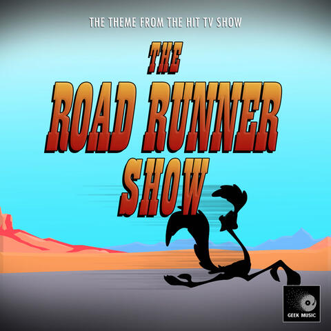 The Road Runner Show Main Theme (From "The Road Runner Show")