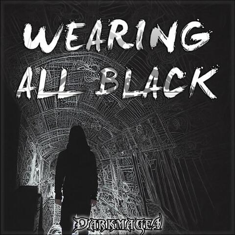 Wearing All Black