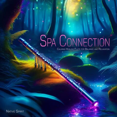 Spa Connection - Calming Healing Flute for Balance and Relaxation