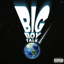 Big Boy Talk