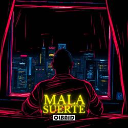 Mala Suerte