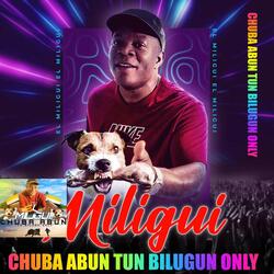 Chuba Abun Tun Bilugun Only