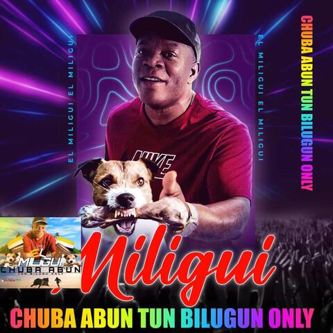 Chuba Abun Tun Bilugun Only