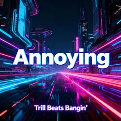 Annoying
