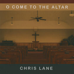 O Come To The Altar