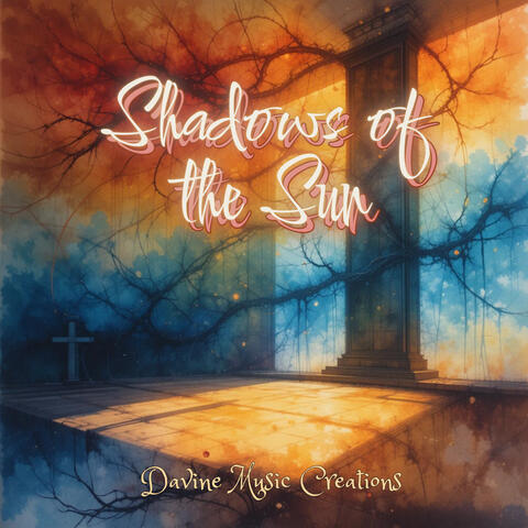 Shadows of the Sun