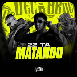 22 Ta Matando