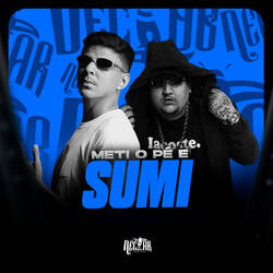 Meti o Pé e Sumi