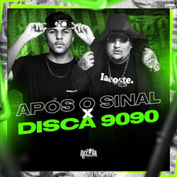 Após o Sinal X Disca 9090