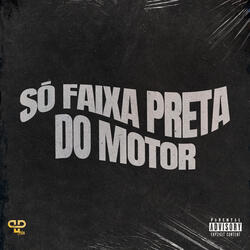 Só Faixa Preta do Motor
