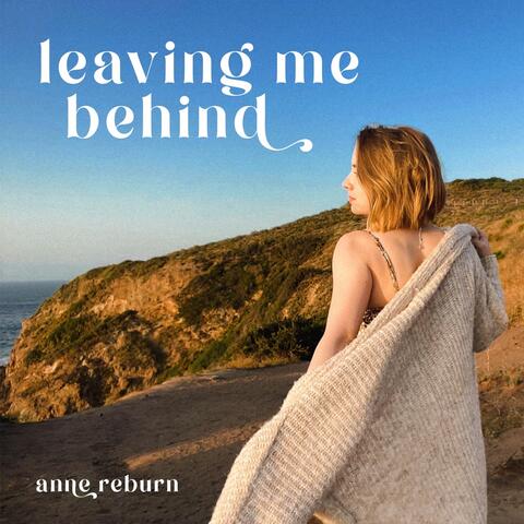 Leaving Me Behind