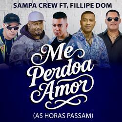 Me Perdoa Amor (As Horas Passam)