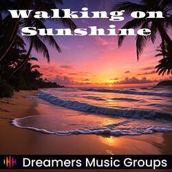 Walking on Sunshine