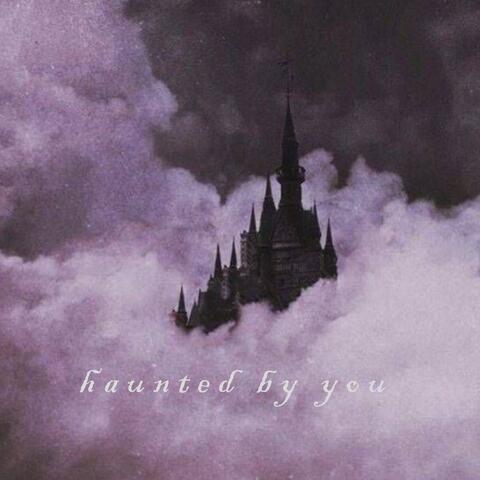 haunted by you