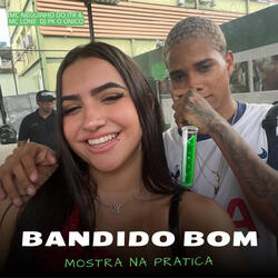 Bandido Bom Mostra na Pratica